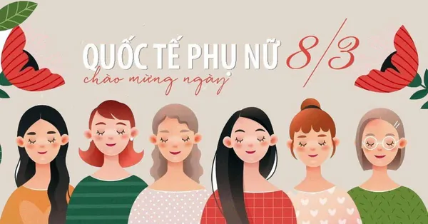  - Ngày Quốc tế Phụ nữ (8/3)